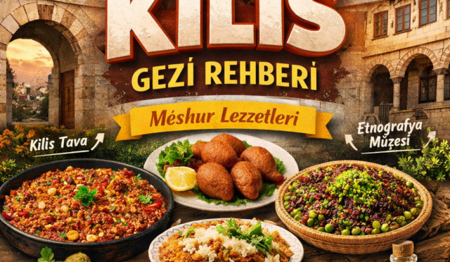 Kilis Gezi Rehberi
