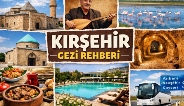 Kırşehir Gezi Rehberi